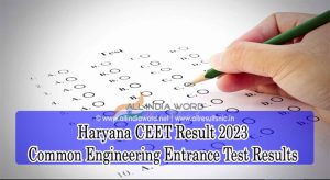 CEET Result 2023 Haryana